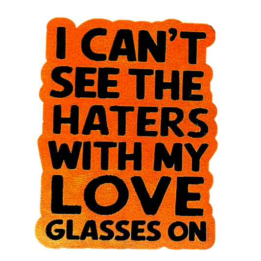 "Love Glasses On" Funny Saying Patch HillTopHats