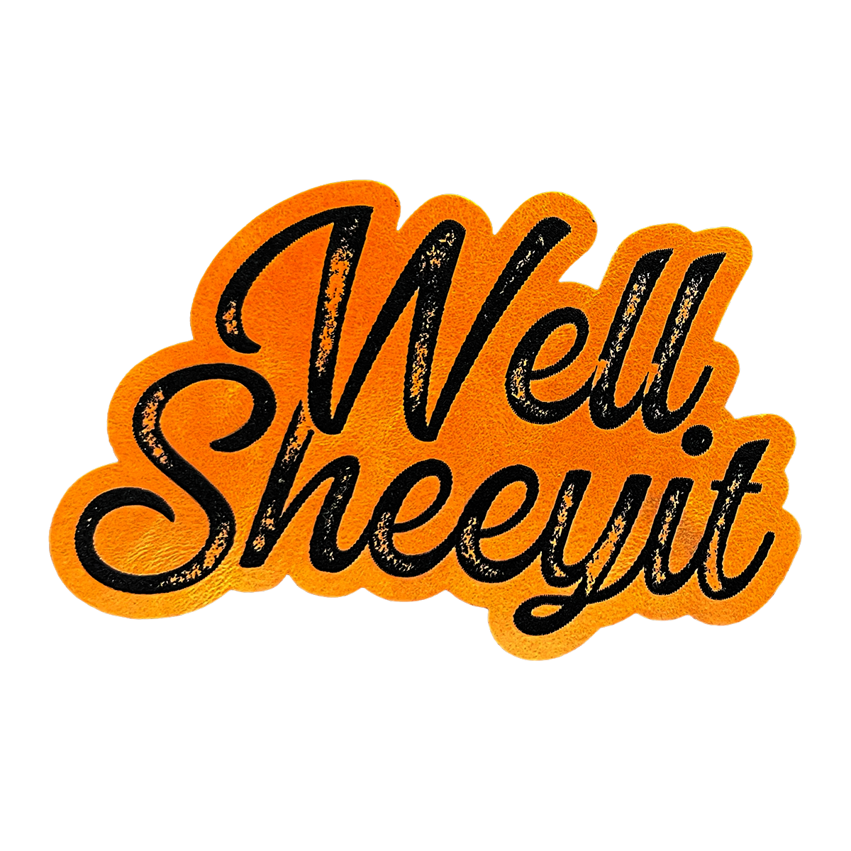 "Well Sheeyit" Leatherette Caramel Patch HillTopHats